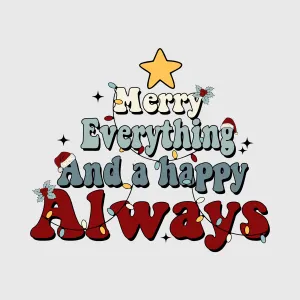 Merry Everything and Happy Always Transfer